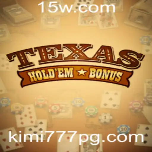 Texas Hold'em Bonus: Estratégias e Regras do Popular Jogo de Cartas